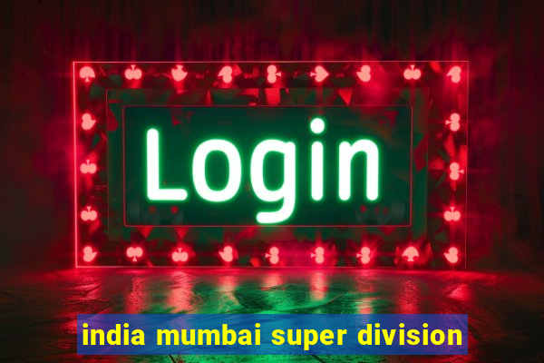 india mumbai super division